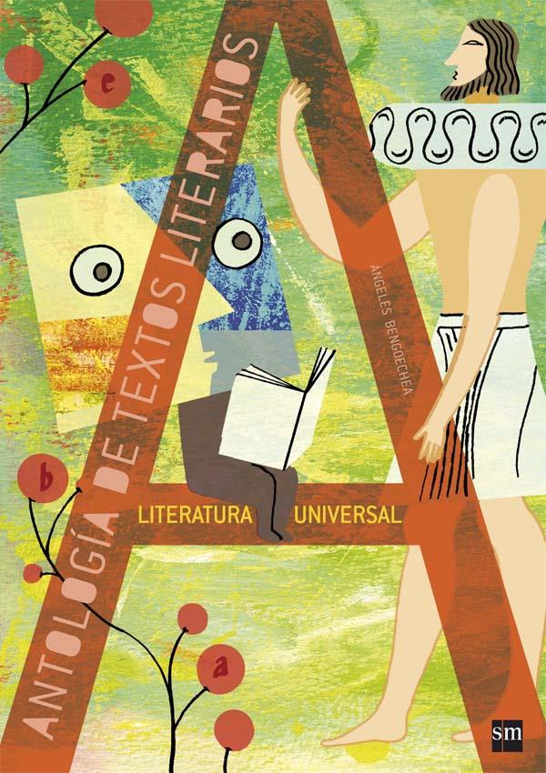 LITERATURA UNIVERSAL. ANTOLOGIA DE TEXTOS LITERARIOS | 9788467536492 | BENGOECHEA, ÁNGELES