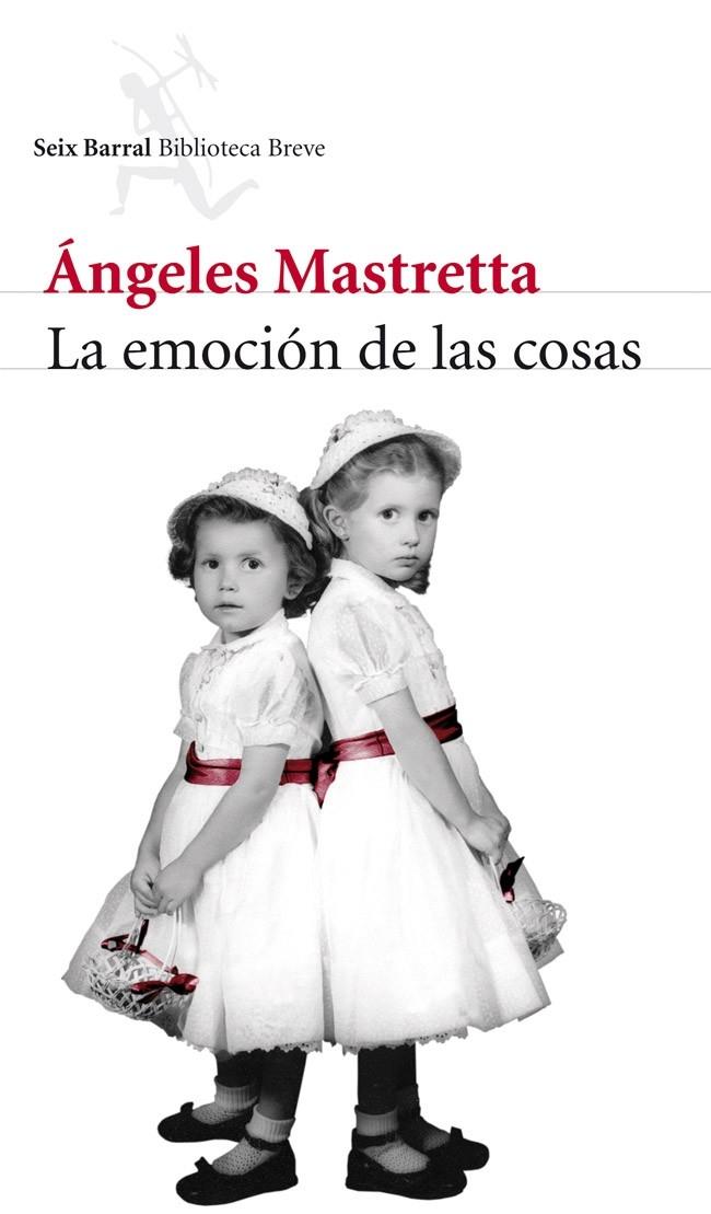 LA EMOCIÓN DE LAS COSAS | 9788432215599 | MASTRETTA, ÁNGELES 