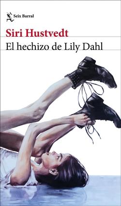 EL HECHIZO DE LILY DAHL | 9788432248566 | HUSTVEDT, SIRI