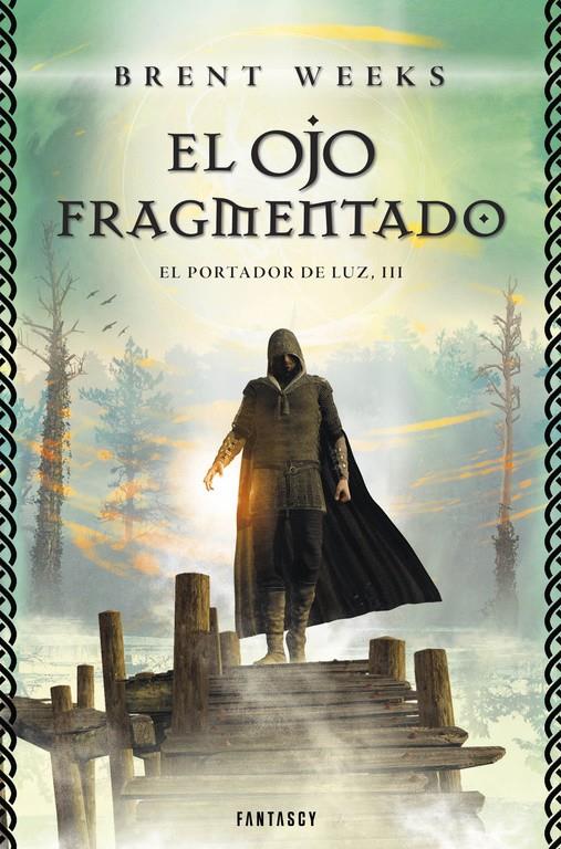 EL OJO FRAGMENTADO (EL PORTADOR DE LUZ 3) | 9788415831143 | WEEKS,BRENT