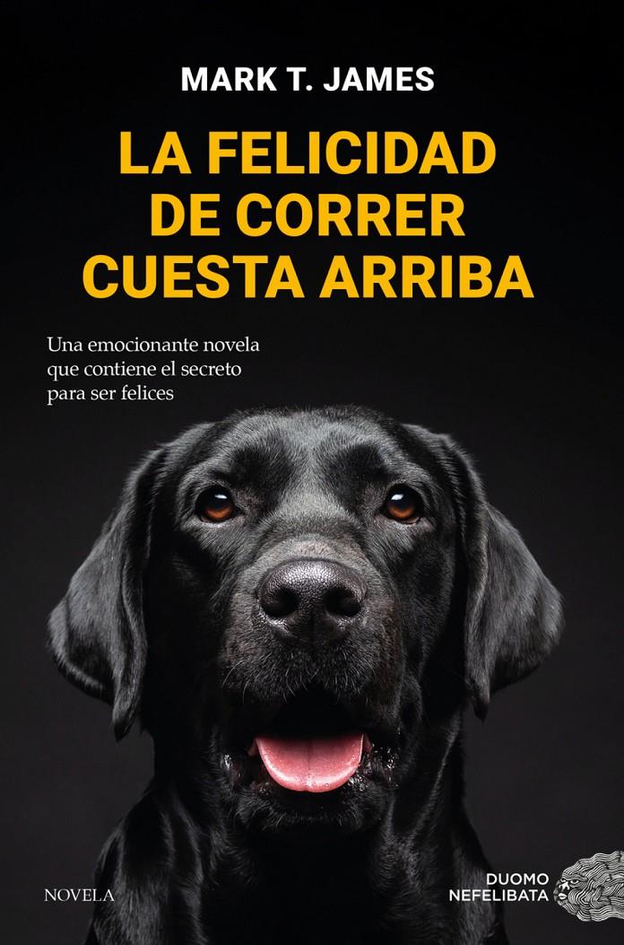 LA FELICIDAD DE CORRER CUESTA ARRIBA | 9788419521712 | T. JAMES, MARC