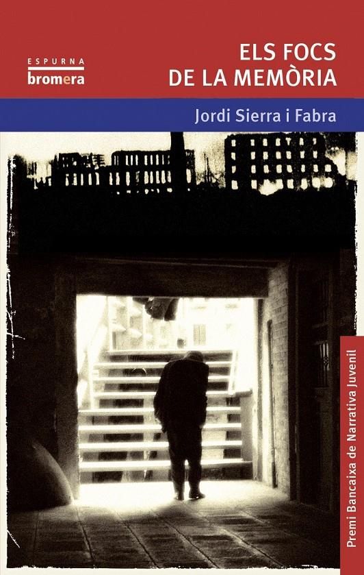 ELS FOCS DE LA MEMORIA | 9788498242621 | SIERRA I FABRA, JORDI