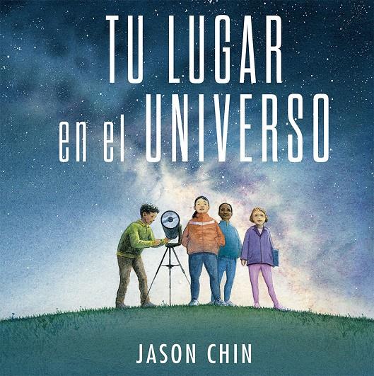TU LUGAR EN EL UNIVERSO | 9788491455622 | CHIN, JASON
