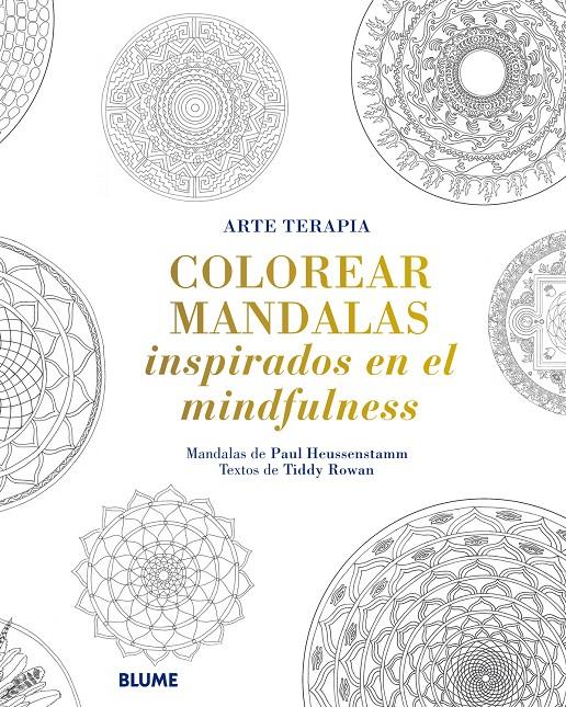 COLOREAR MANDALAS INSPIRADOS EN EL MINDFULNESS | 9788498018615 | HEUSSENSTAMM, PAUL/ROWAN, TIDDY