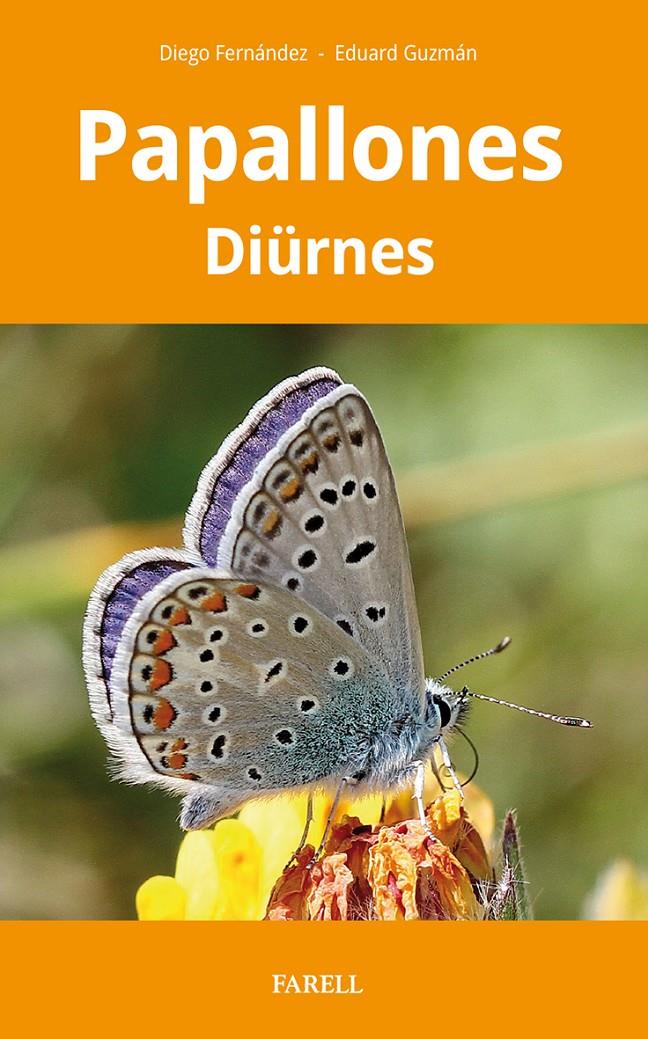 PAPALLONES DI?RNES DE CATALUNYA | 9788417116934 | FERN?NDEZ RUIZ, DIEGO/GUZM?N LLANSA, EDUARD