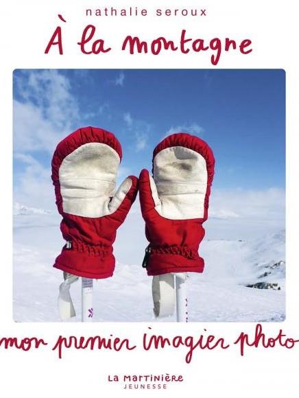 A LA MONTAGNE. | 9782732498232 | NATHALIE SEROUX