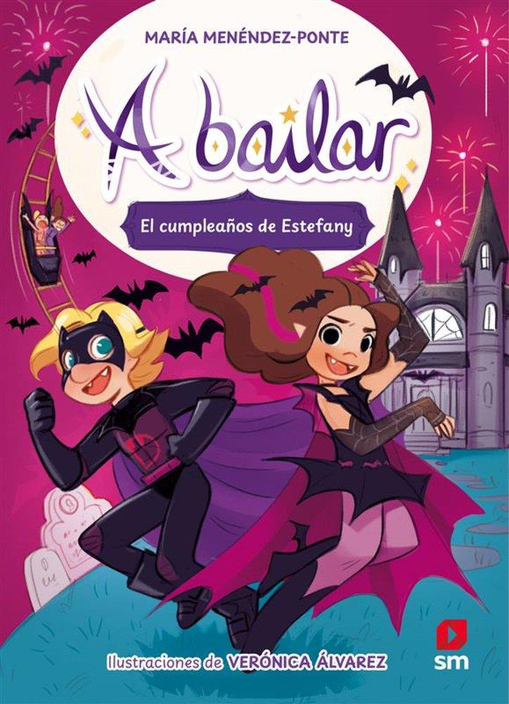 A BAILAR 5: EL CUMPLEAÑOS DE ESTEFANY | 9788410555358 | MENÉNDEZ-PONTE, MARÍA