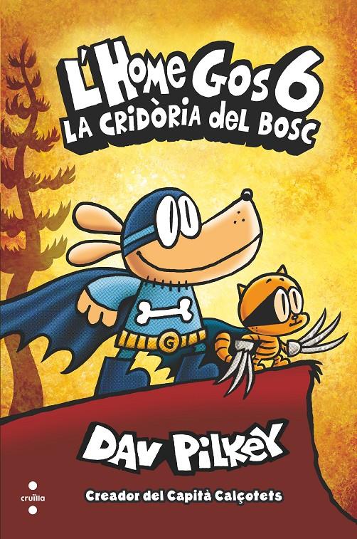 L'HOME GOS 6. LA CRIDÒRIA DEL BOSC. | 9788466149112 | PILKEY, DAV