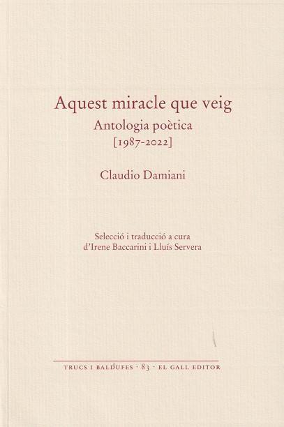 AQUEST MIRACLE QUE VEIG. ANTOLOGIA POETICA 1987-2022 | 9788419321596 | DAMIANI, CLAUDIO