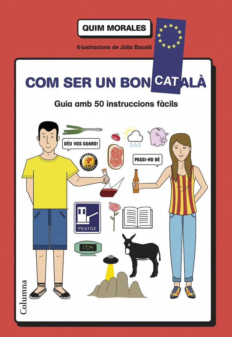 COM SER UN BON CATALÀ | 9788466418577 | MORALES, QUIM 