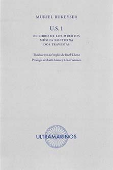 U.S. 1. EL LIBRO DE LOS MUERTOS, MÚSICA NOCTURNA Y DOS TRAVESÍAS | 9788412260281 | RUKEYSER, MURIEL