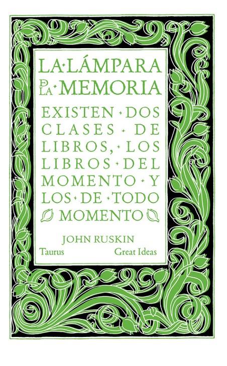 LA LÁMPARA DE LA MEMORIA (SERIE GREAT IDEAS 33) | 9788430616565 | RUSKIN, JOHN