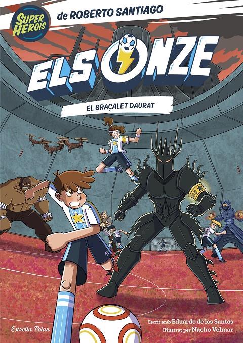 ELS ONZE 10. EL BRAÇALET DAURAT | 9791387903008 | SANTIAGO, ROBERTO/SANTOS MOLINA, EDUARDO DE LOS