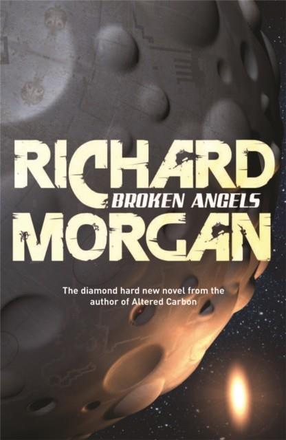 BROKEN ANGELS | 9780575081253 | RICHARD MORGAN