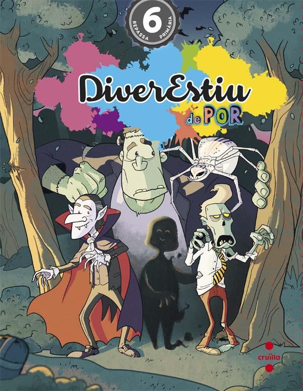 DIVERESTIU DE POR. 6È PRIMARIA | 9788466140980 | AROSA SANTOS, CATALINA/CANYELLES ROCA, ANNA/BK PUBLISHING,
