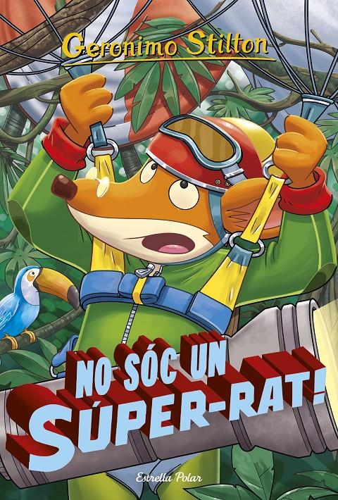 NO SÓC UN SÚPER-RAT | 9788416520541 | STILTON, GERONIMO 