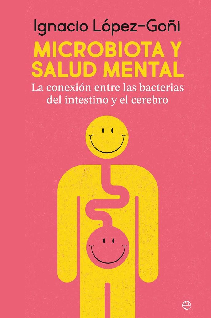 MICROBIOTA Y SALUD MENTAL | 9788410941267 | LÓPEZ GOÑI, IGNACIO
