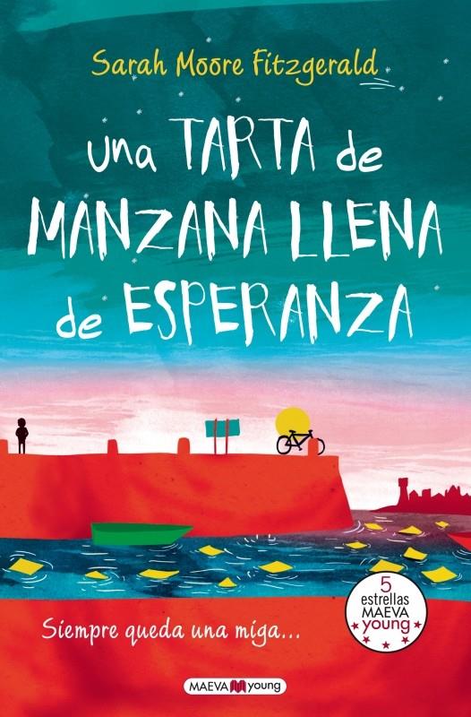 UNA TARTA DE MANZANA LLENA DE ESPERANZA | 9788415893714 | MOORE FITZGERALD, SARAH