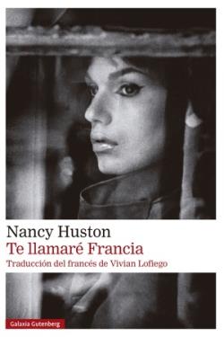 TE LLAMARÉ FRANCIA | 9791387605216 | HUSTON, NANCY