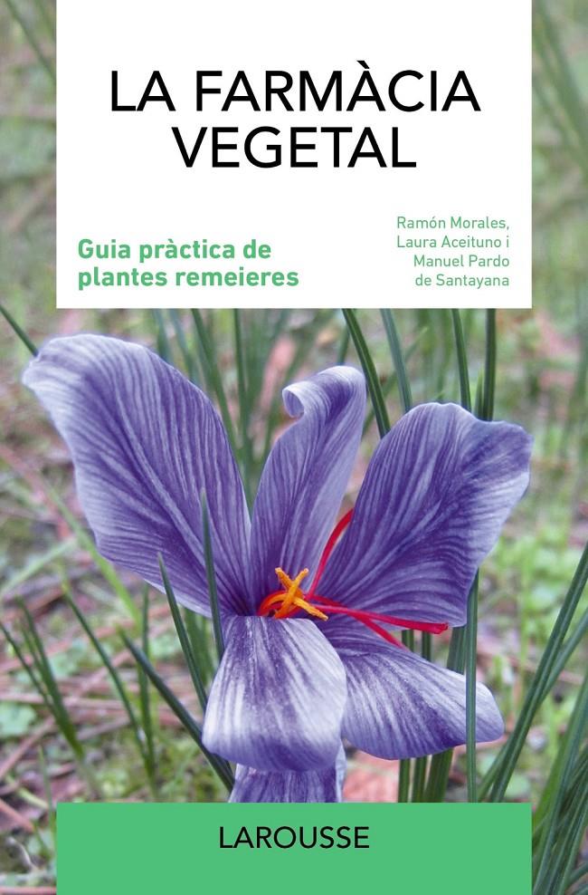 LA FARMÀCIA VEGETAL | 9788419436986 | MORALES, RAMÓN/ACEITUNO, LAURA/PARDO DE SANTAYANA, MANUEL