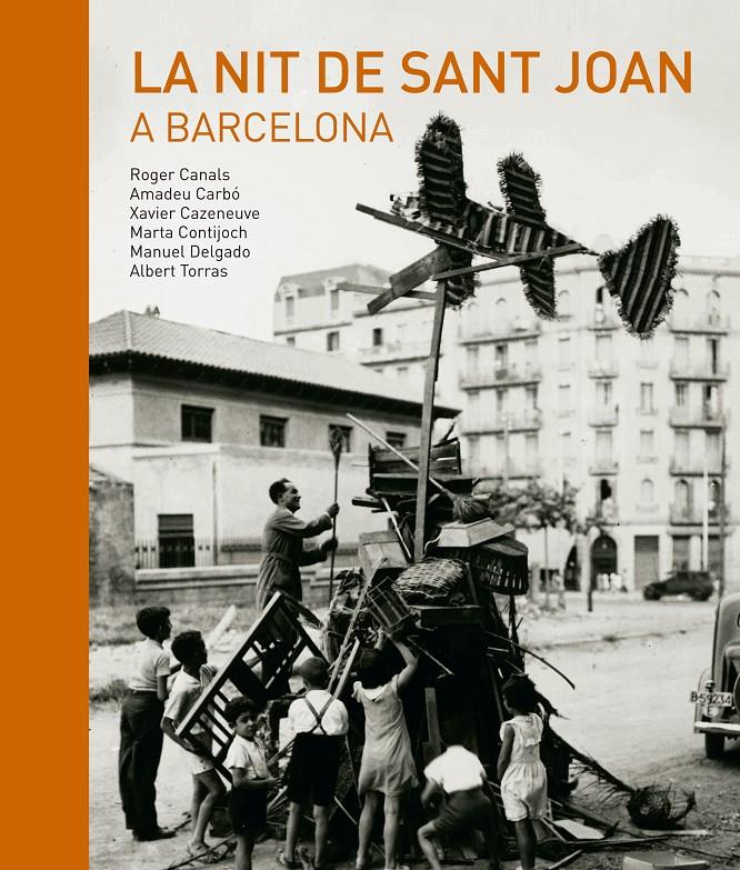 LA NIT DE SANT JOAN A BARCELONA | 9788416139941 | CANALS VILAGELIU, ROGER/CARBÓ MARTORELL, AMADEU/CAZENEUVE DESCÀRREGA, XAVIER/CONTIJOCH, MARTA/DELGAD