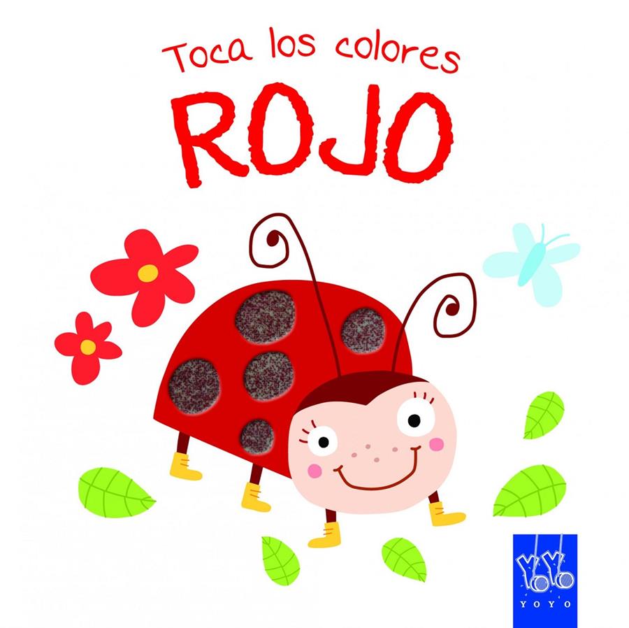 TOCA LOS COLORES. ROJO | 9788408134220 | YOYO