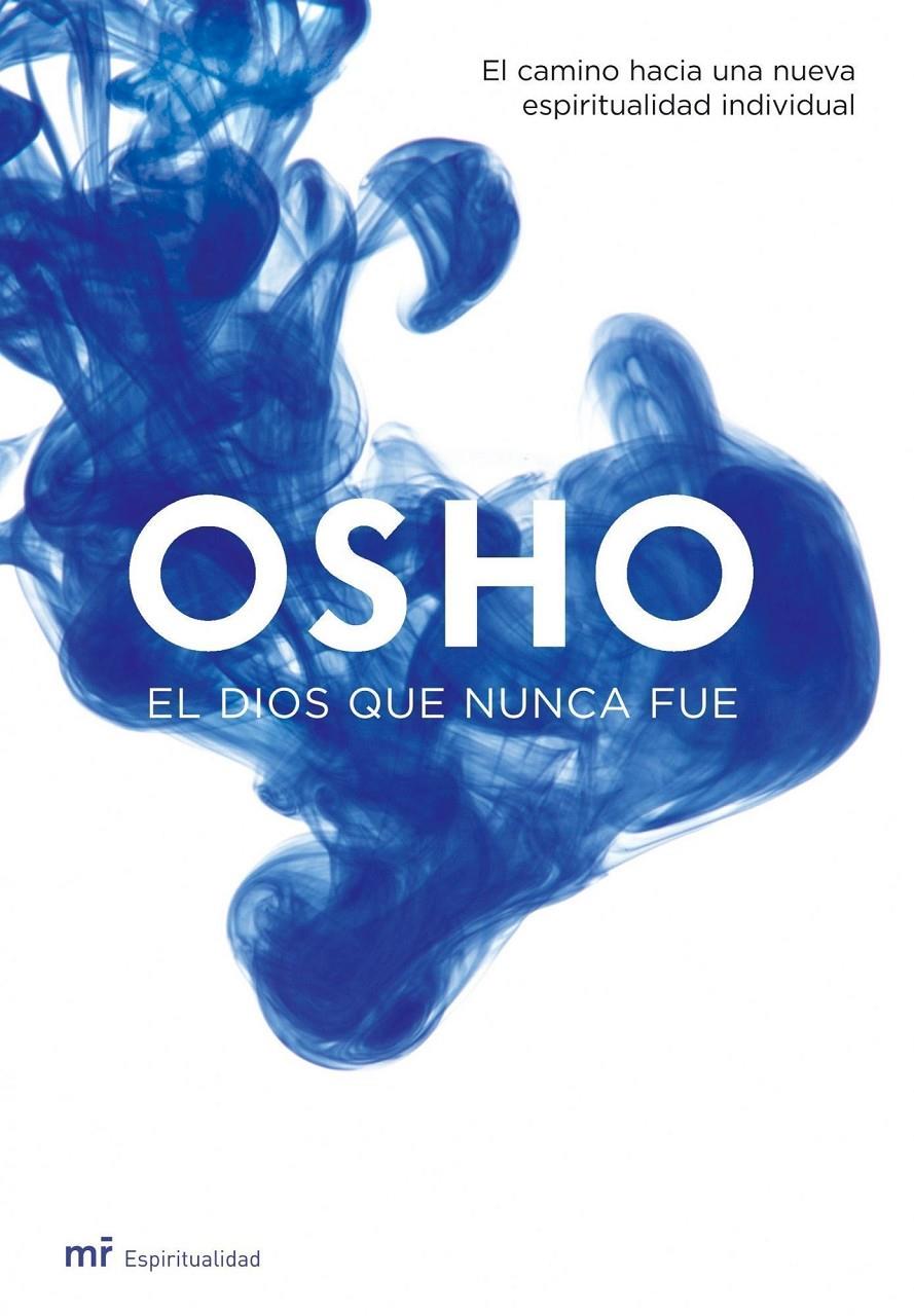 EL DIOS QUE NUNCA FUE | 9788427033603 | OSHO