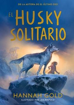 EL HUSKY SOLITARIO | 9791387574772 | HANNAH, GOLD HANNAH
