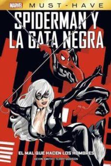MARVEL MUST HAVE SPIDERMAN/LA GATA NEGRA. EL MAL QUE HACEN LOS HOMBRES 38 | 9788411011891 | SMITH, KEVIN/DODSON, TERRY
