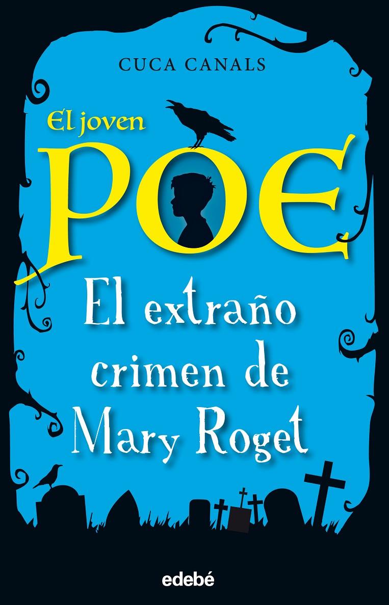 EL JOVEN POE: EL EXTRAÑO CRIMEN DE MARY ROGET | 9788468331843 | CANALS, CUCA/SEUDÓNIMO
