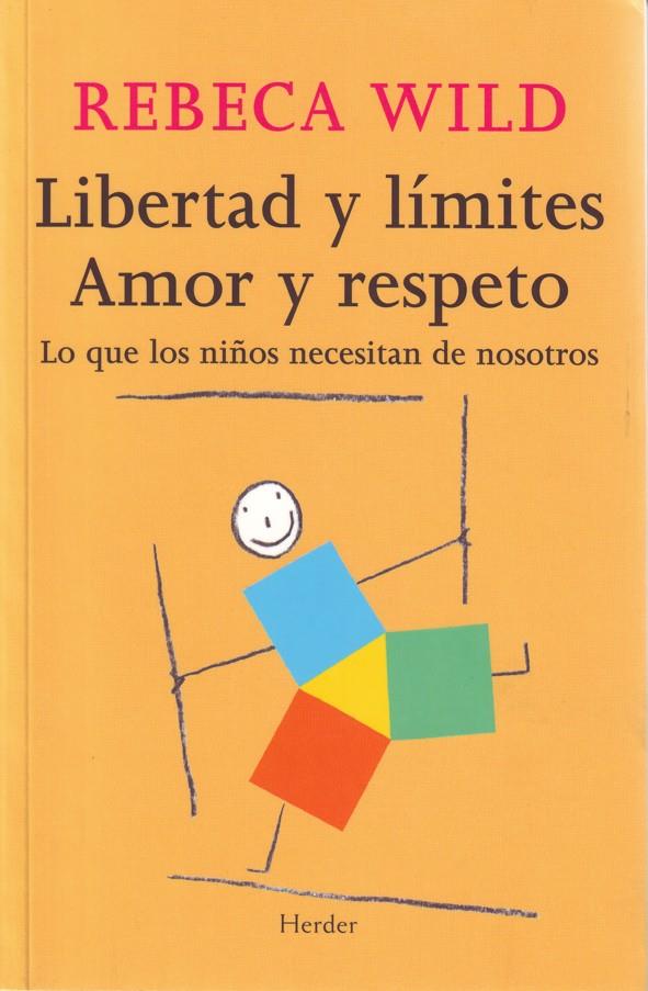 LIBERTAD Y LIMITES. AMOR Y RESPETO | 9788425424854 | WILD, REBECA