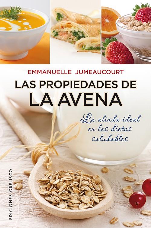 PROPIEDADES DE LA AVENA, LAS | 9788497779166 | JAUMEAUCOURT, EMMANUELLE