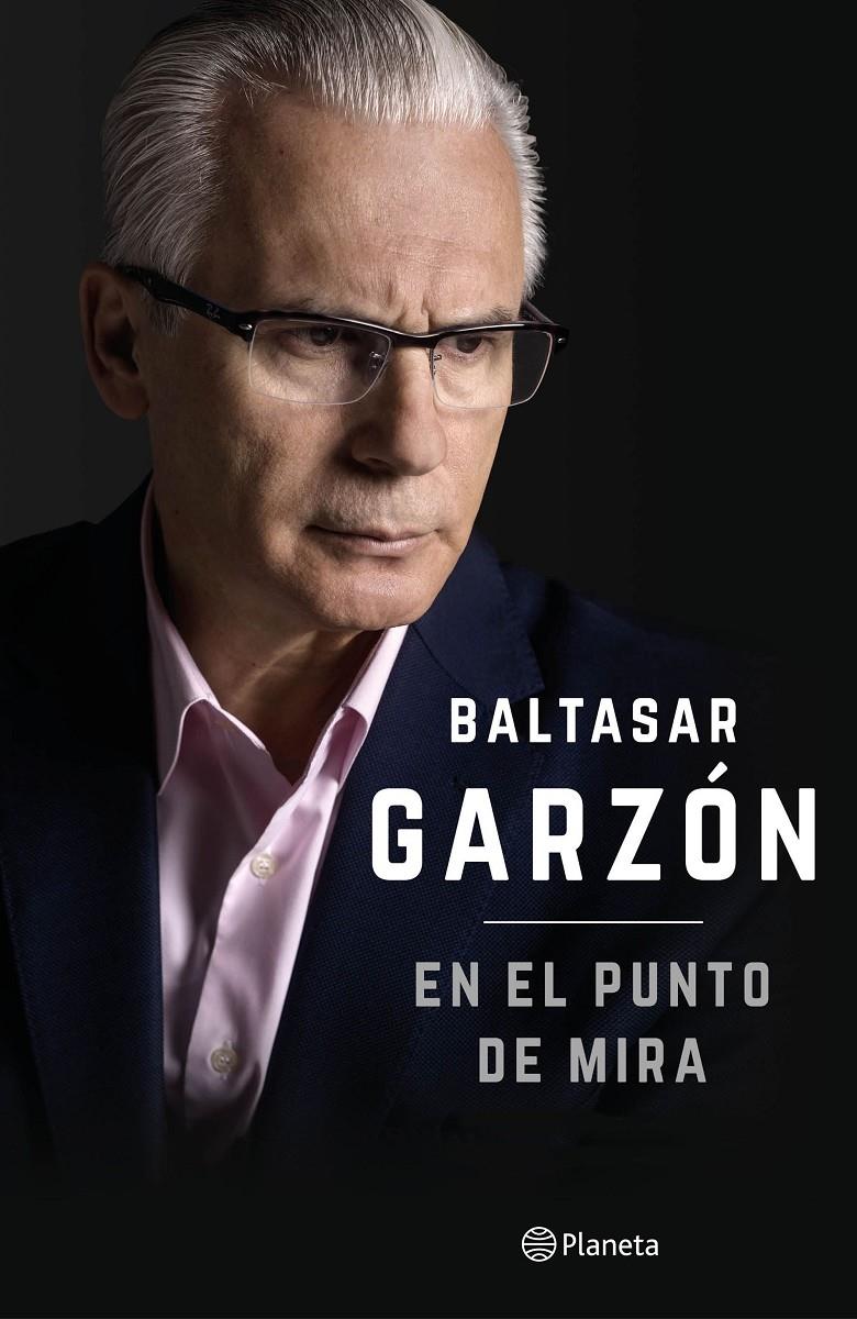 EN EL PUNTO DE MIRA | 9788408152989 | GARZÓN, BALTASAR 