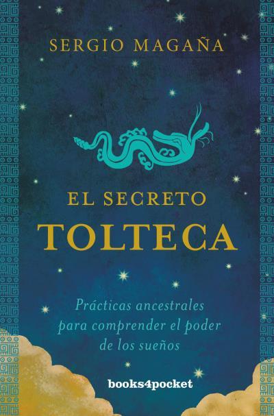 EL SECRETO TOLTECA | 9788416622429 | MAGAÑA, SERGIO