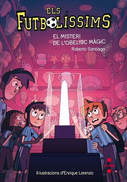 EL MISTERI DE L'OBELISC MÀGIC. FUTBOLISSIMS 12 | 9788466143288 | SANTIAGO, ROBERTO