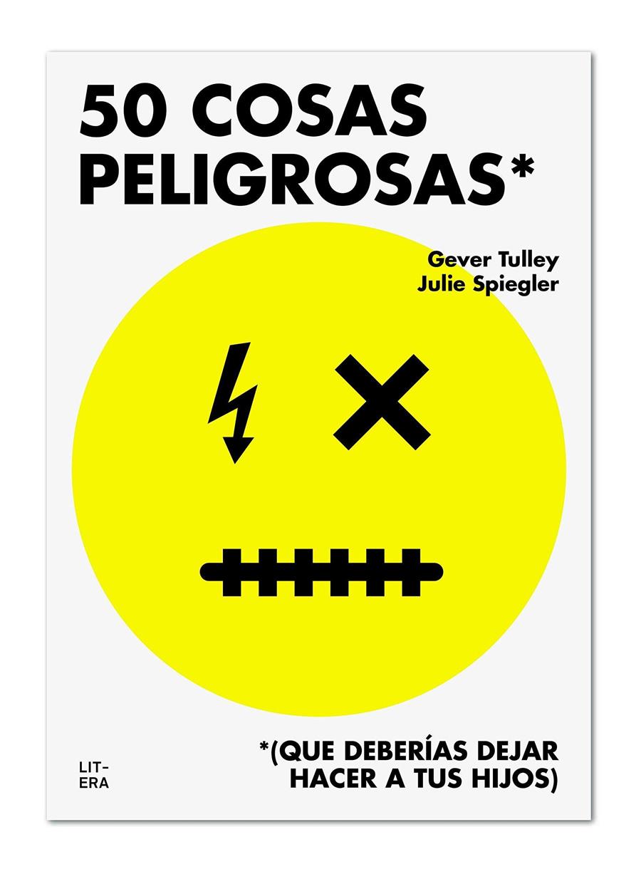 50 COSAS PELIGROSAS QUE DEBERIAS DEAR HACER A TUS HIJOS | 9788494294792 | TULLEY, GEVER