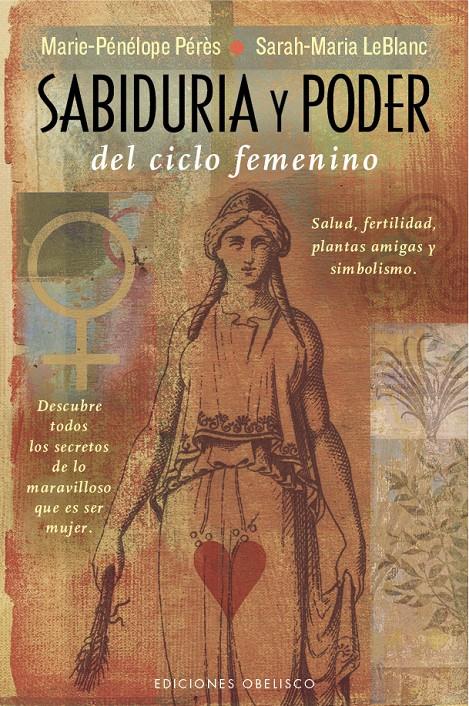 SABIDURÍA Y PODER DEL CICLO FEMENINO | 9788491110392 | PERES, MARIE PENELOPE/LEBLANC, SARAH-MARIA