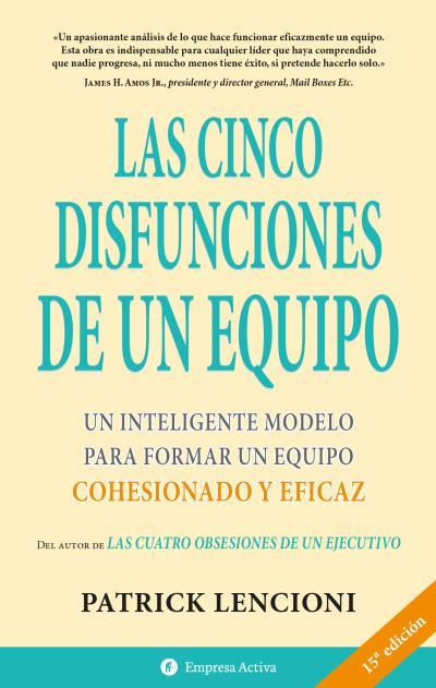 CINCO DISFUNCIONES DE UN EQUIPO, LAS | 9788495787323 | LENCIONI, PATRICK