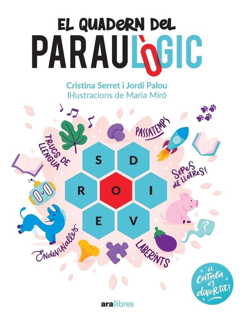 EL QUADERN DEL PARAULÒGIC | 9788418928741 | PALOU I MASIP, JORDI;SERRET ALONSO, CRISTINA