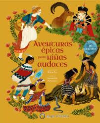 AVENTURAS ÉPICAS PARA NIÑAS AUDACES | 9786313071494 | AAVV