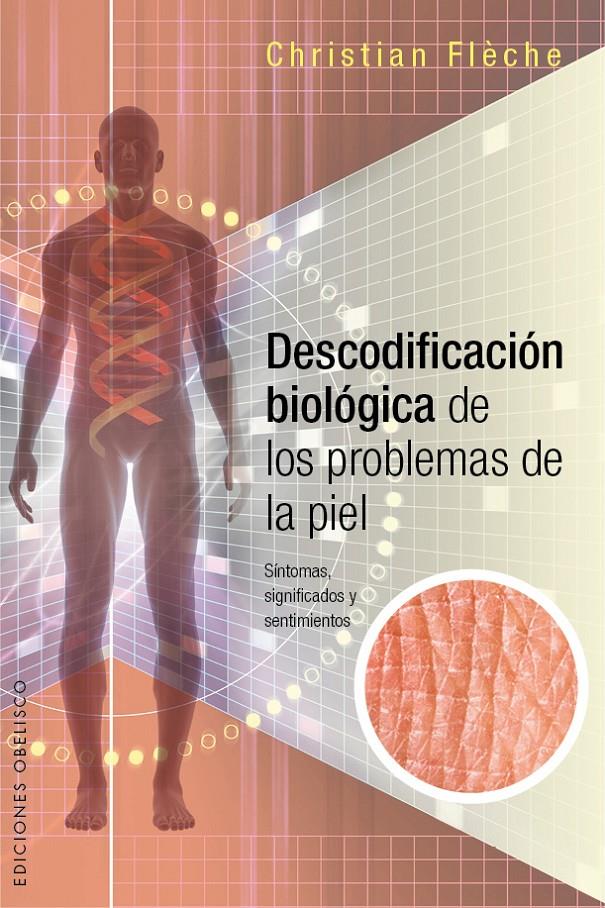DESCODIFICACIÓN BIOLÓGICA DE LOS PROBLEMAS DE LA PIEL | 9788416192649 | FLÈCHE, CHRISTIAN