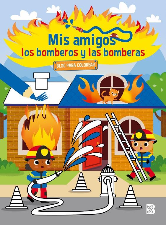 MIS AMIGOS LOS BOMBEROS Y LAS BOMBERAS-BLOC PARA COLOREAR | 9789403234878 | BALLON