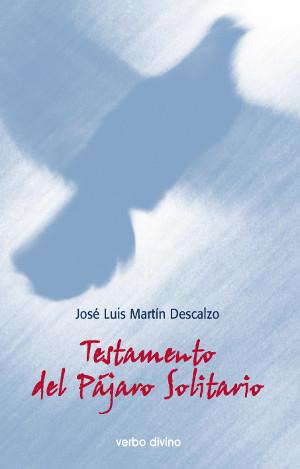 TESTAMENTO DEL PÁJARO SOLITARIO | 9788471517593 | MARTÍN DESCALZO, JOSÉ LUIS