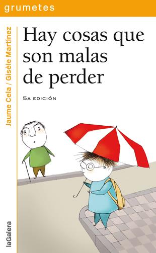 HAY COSAS QUE SON MALAS DE PERDER | 9788424686512 | CELA, JAUME