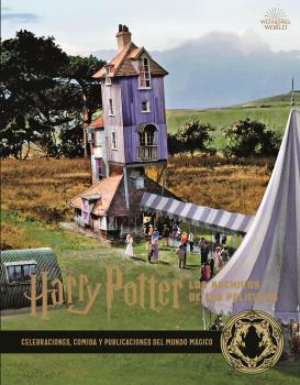 HARRY POTTER : LOS ARCHIVOS DE LAS PELICULAS 12. CELEBRACIONS, COMIDA Y PUBLICACIONES DEL MUNDO MÁGICO | 9788467940725 | JODY REVENSON