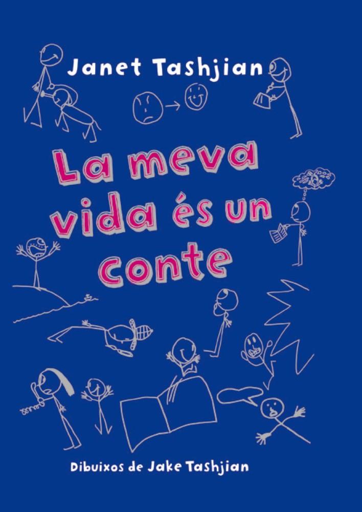 LA MEVA VIDA ÉS UN CONTE | 9788479426217 | TASHJIAN, JANET