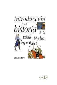 INTRODUCCION A LA HISTORIA DE LA EDAD MEDIA EUROPEA | 9788470904790 | MITRE, EMILIO