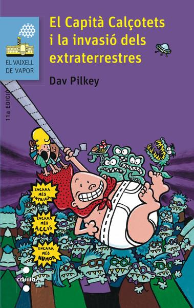EL CAPITA CALÇONETS I LA INVASIO DELS EXTRATERRESTRES | 9788466139458 | PILKEY, DAV