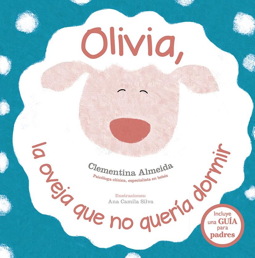 OLIVIA, LA OVEJA QUE NO QUERÍA DORMIR | 9788491452317 | ALMEIDA, CLEMENTINA