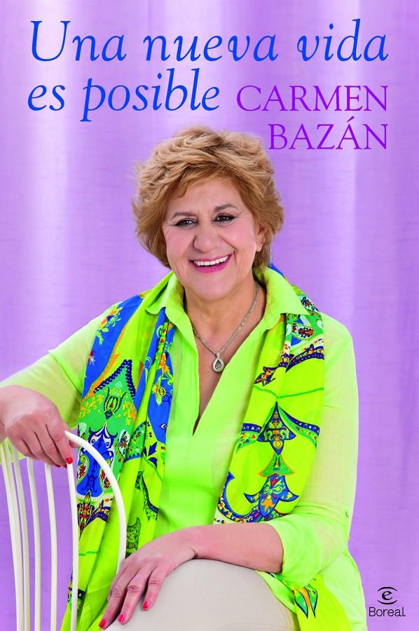 UNA NUEVA VIDA ES POSIBLE | 9788467034899 | BAZÁN, CARMEN 